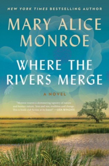Where the rivers merge by Mary Alice Monroe