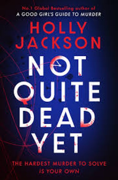Not quite dead by Holly Jackson